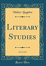 Literary Studies, Vol. 2 of 3 (Classic Reprint)