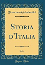 Storia d'Italia, Vol. 4 (Classic Reprint)