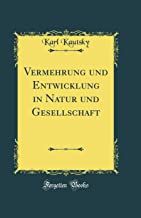 Vermehrung und Entwicklung in Natur und Gesellschaft (Classic Reprint)