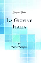 La Giovine Italia (Classic Reprint)