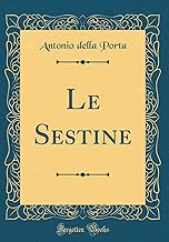 Le Sestine (Classic Reprint)