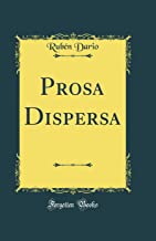 Prosa Dispersa (Classic Reprint)