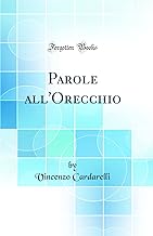 Parole all'Orecchio (Classic Reprint)