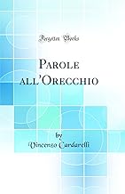 Parole all'Orecchio (Classic Reprint)