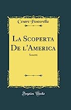 La Scoperta De l'America: Sonetti (Classic Reprint)