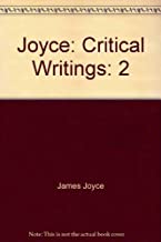 Joyce: Critical Writings: 2