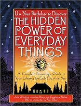 The Hidden Power of Everyday Things: A Complete Personology Guide to Your Lifestyle for Each Day of the Year: A Complete Personology Guide for Every Day of the Year