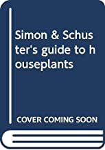 Simon & Schuster's guide to houseplants