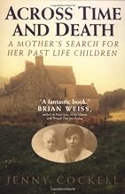Across Time and Death: A Mother's Search for Her Past Life Children