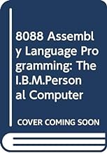 8088 Assembly Language Programming: The I.B.M.Personal Computer