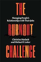 The Burnout Challenge: Managing People’s Relationships With Their Jobs