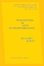 Pragmatism As Anti-authoritarianism