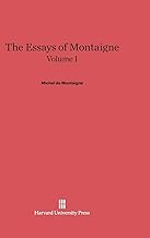 The Essays of Montaigne, Volume I