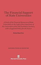 The Financial Support of State Universities: A Study of the Financial Resources of State Universities in the Light of the Experience of the ... with a Suggested Policy for the Future: 6