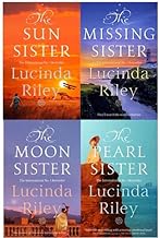 Seven Sisters Series 4 Books Collection Set By Lucinda Riley (The Pearl Sisters, The Moon Sister, The Sun Sister, The Missing Sister)