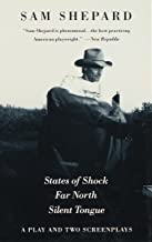 States of Shock, Far North, and Silent Tongue: Far North : Silent Tongue/a Play and Two Screenplays [Lingua Inglese]