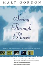 Seeing Through Places: Reflections on Geography and Identity