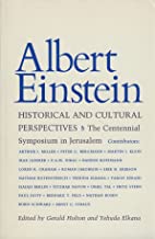 Albert Einstein, Historical and Cultural Perspectives: The Centennial Symposium in Jerusalem