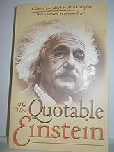 The New Quotable Einstein: Enlarged Commemorative Edition Published on the 100th Anniversary Of The Special Theory Of Relativity