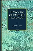Physicalism, Or Something Near Enough