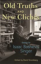 Old Truths and New Clichés: Essays