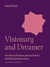 Visionary and Dreamer: Two Poetic Painters; Samuel Palmer and Edward Burne-Jones (15)