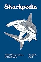 Sharkpedia: A Brief Compendium of Shark Lore