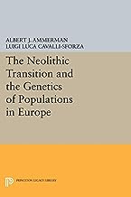 The Neolithic Transition and the Genetics of Populations in Europe (Princeton Legacy Library)