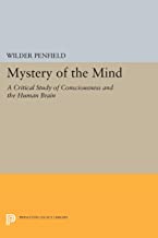Mystery of the Mind: A Critical Study of Consciousness and the Human Brain [Lingua inglese]