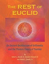 The REST of EUCLID: An Ancient Architecture of Arithmetic and the Modern Theory of Number: A