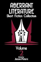 Aberrant Literature Short Fiction Collection Volume 2