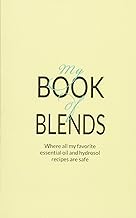 My Book Of Blends: Where I keep all my favorite essential oils and hydrosol blend recipes safe