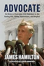 Advocate: On History's Front Lines from Watergate to the Keating Five, Clinton Impeachment, and Benghazi