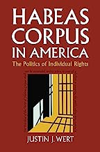 Habeas Corpus in America: The Politics of Individual Rights