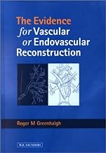 The Evidence for Vascular or Endovascular Reconstruction