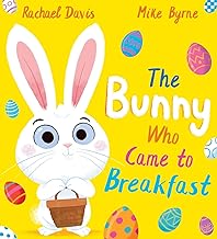 The Bunny Who Came to Breakfast: a brilliantly fun tale for children who love to laugh