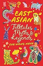 East Asian Folktales, Myths and Legends (Scholastic Classics)