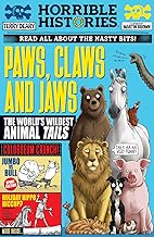 Paws, Claws and Jaws: The World s Wildest Animal Tails (Horrible Histories)