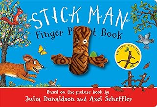 Stick Man Finger Puppet Book: an interactive puppet book from the number one bestselling author and illustrator of The Gruffalo, Stick Man and Zog!