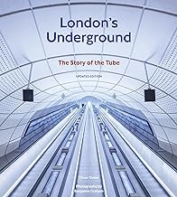 London's Underground, revised edition: The Story of the Tube