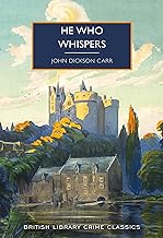 He Who Whispers: 116 (British Library Crime Classics)