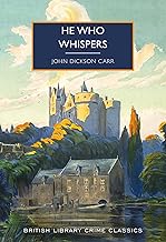 He Who Whispers: 116 (British Library Crime Classics)