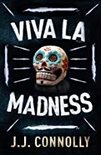 Viva La Madness (The Gripping Sequel to the Bestselling Thriller Layer Cake)