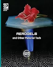 Cool Tech 2: Aerogels and Other Material Teceh