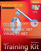MCAD/MCSD Implementing Security Applications with VB.NET & Visual C#.NET Training Kit: MCAD/MCSD Self-Paced Training Kit