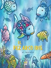 ¡El pez arco Iris al rescate!/ Rainbow Fish to the Rescue!