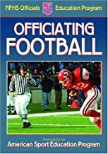 Officiating Football: A Publication For The National Federation Of State High School Associations Officials Education Program