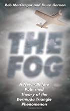 The Fog: A Never Before Published Theory of the Bermuda Triangle Phenomenon