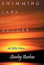 Swimming Laps In August: And Other Poems