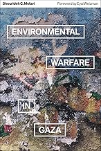 Environmental Warfare in Gaza: Colonial Violence and New Landscapes of Resistance